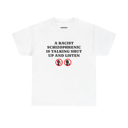 Racist Schizophrenic Tee