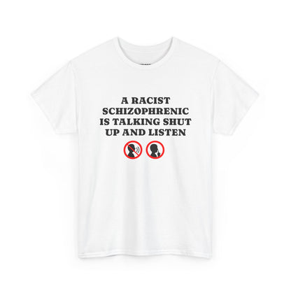 Racist Schizophrenic Tee