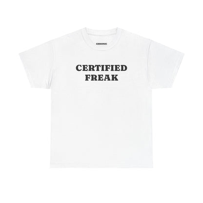 "Certified Freak" Tee
