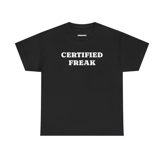 "Certified Freak" Tee