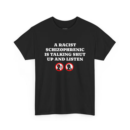 Racist Schizophrenic Tee