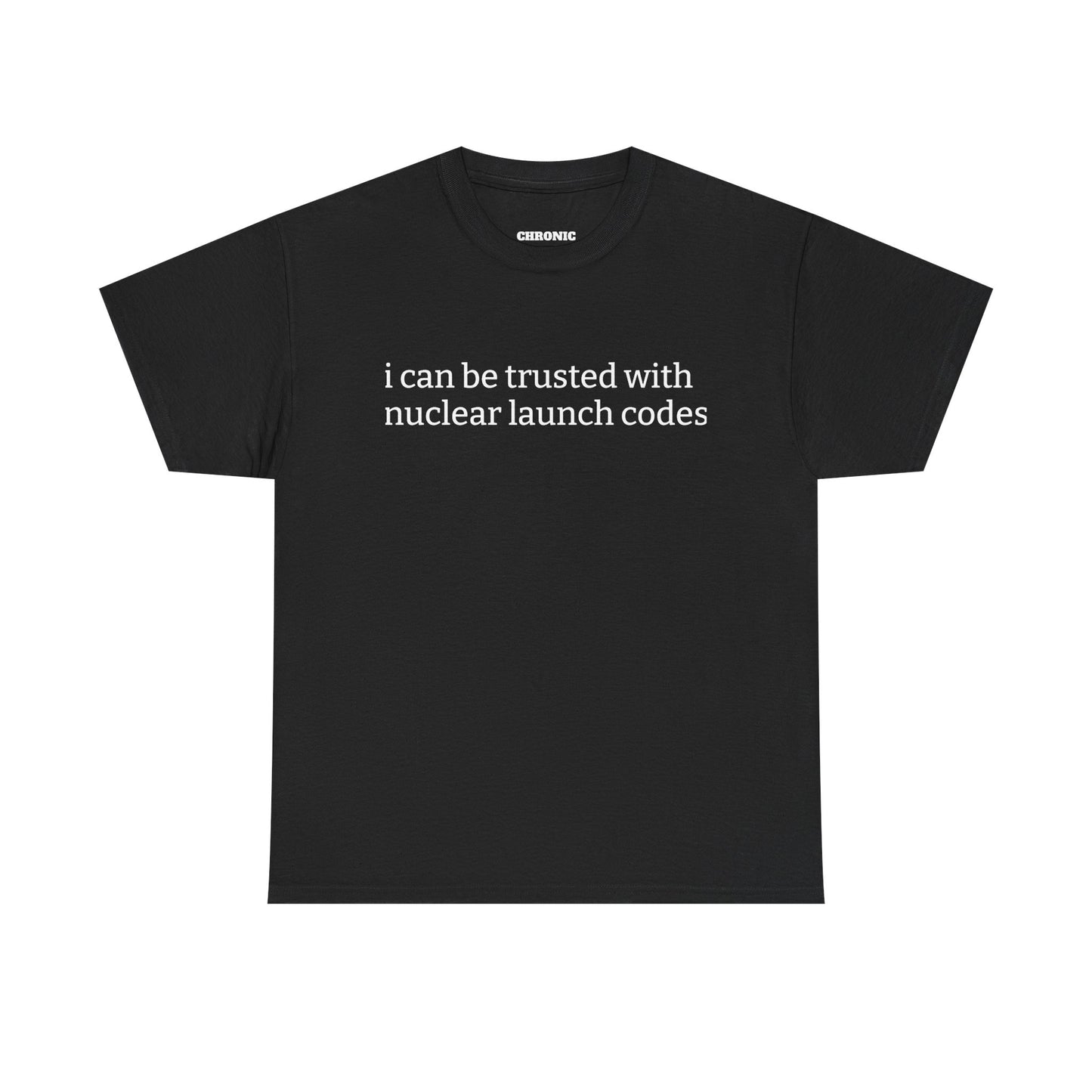Trusted With Nuclear Launch Codes Tee